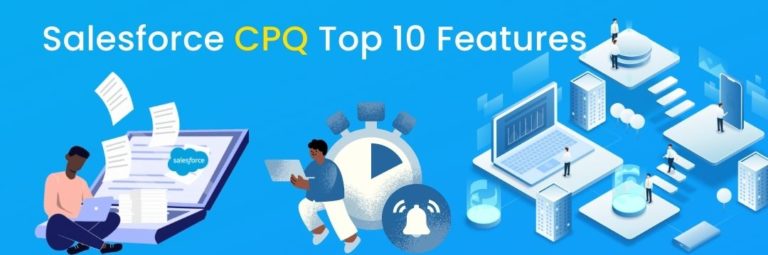 Salesforce CPQ – top 10 features