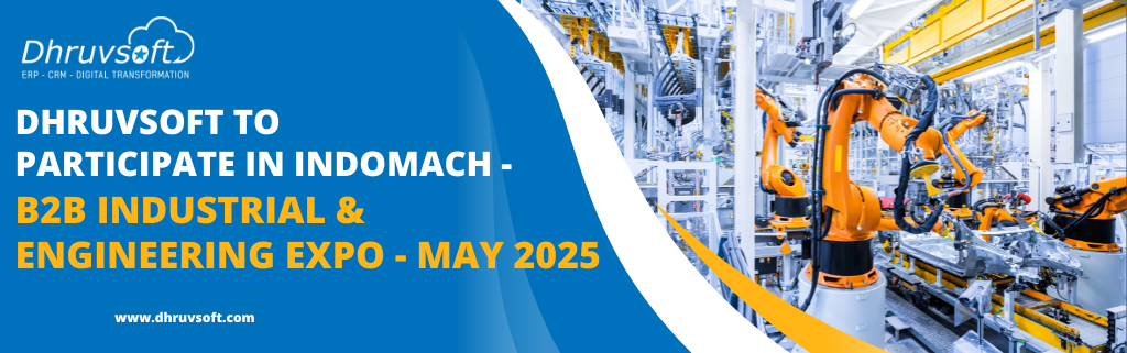 Dhruvsoft to Participate in Indomach - B2B Industrial & Engineering Expo Dhruvsoft to Participate in Indomach - B2B Industrial & Engineering Expo